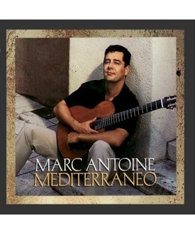 Marc Antoine MEDITERRANEO CD $6.47 CD