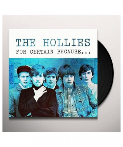 The Hollies FOR CERTAIN BECAUSE... (STOP! STOP! STOP!) Vinyl Record $12.98 Vinyl