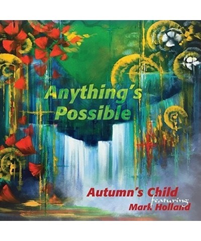 Autumn's Child ANYTHING'S POSSIBLE CD $7.00 CD