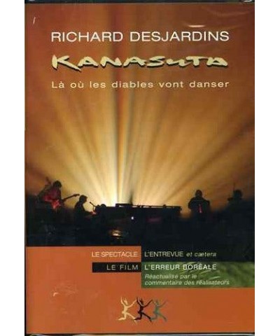 Richard Desjardins KANASUTA: LA OU LES DIABLES VONT DANSER DVD $9.60 Videos