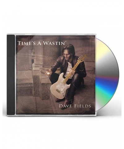 Dave Fields TIME'S A WASTIN CD $7.40 CD