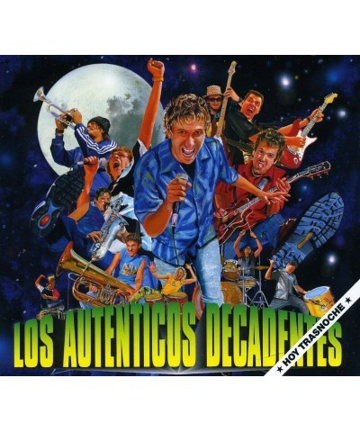 Los Auténticos Decadentes HOY TRASNOCHE CD $6.82 CD