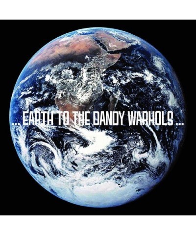 The Dandy Warhols ...Earth to the Dandy Warhols... (2023 Repress) Vinyl Record $8.77 Vinyl