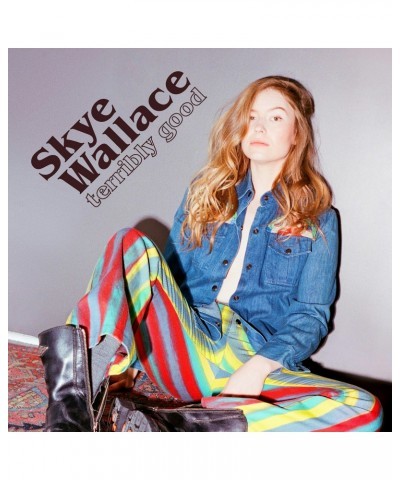 Skye Wallace Terribly Good Vinyl Record $13.63 Vinyl