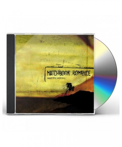 Matchbook Romance WEST FOR WISHING CD $3.17 CD