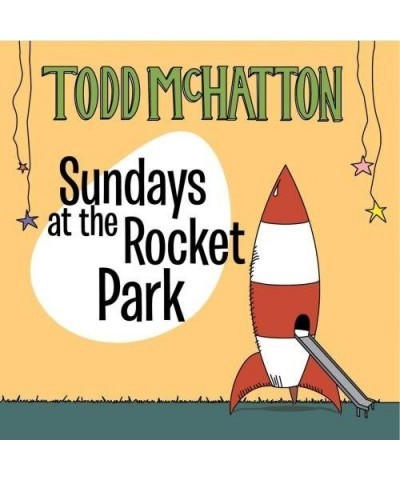 Todd McHatton SUNDAYS AT THE ROCKET PARK CD $8.69 CD