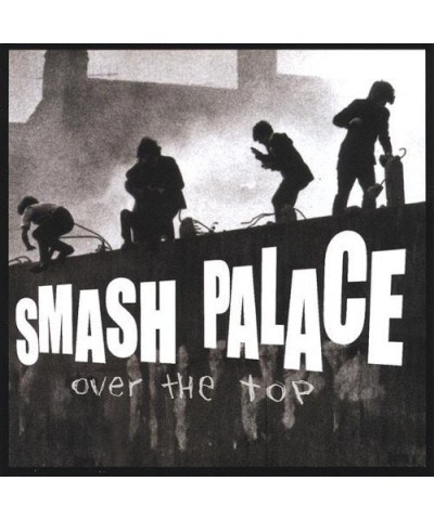 Smash Palace OVER THE TOP CD $4.20 CD