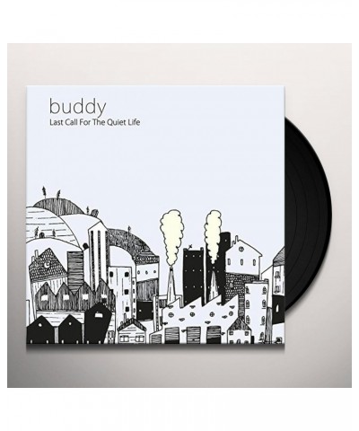 Buddy Last Call For The Quiet Life Vinyl Record $6.65 Vinyl