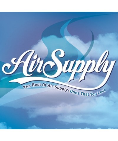 Air Supply Best of Air Supply : Ones That You Love CD $4.19 CD