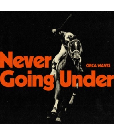 Circa Waves LP Vinyl Record - Never Going Under $18.64 Vinyl