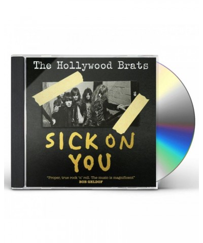 The Hollywood Brats SICK ON YOU: THE ALBUM / BRATS MISCELLANY CD $7.28 CD