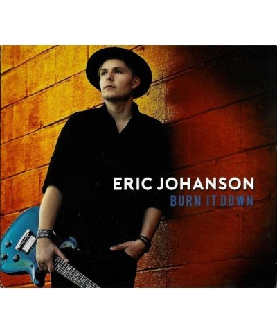 Eric Johanson BURN IT DOWN CD $4.75 CD