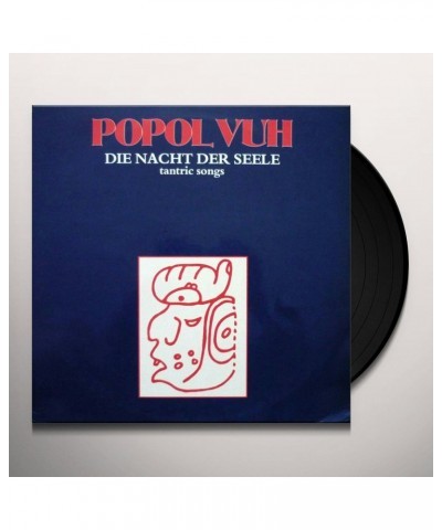 Popol Vuh DIE NACHT DER SEELE (TANTRIC SONGS) Vinyl Record $13.12 Vinyl