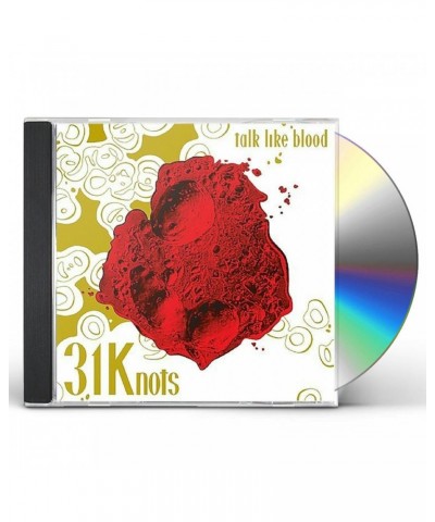 31Knots TALK LIKE BLOOD CD $1.35 CD