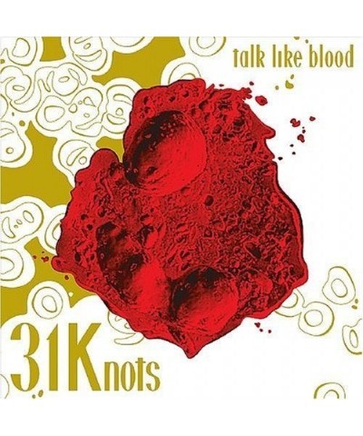 31Knots TALK LIKE BLOOD CD $1.35 CD