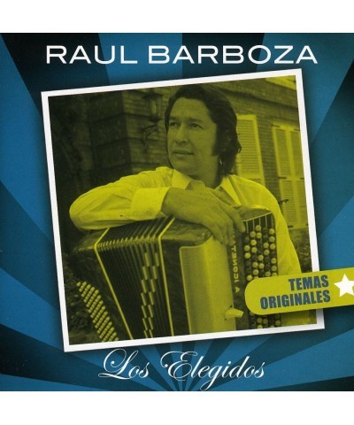 Raul Barboza LOS ELEGIDOS CD $4.65 CD