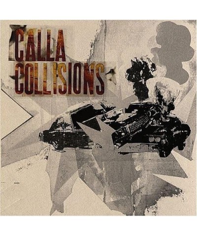 Calla COLLISIONS CD $5.64 CD