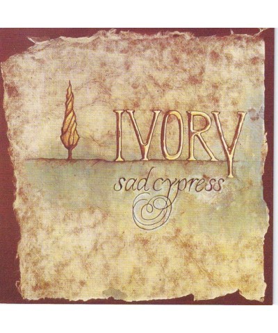 IVORY SAD CYPRESS CD $13.73 CD