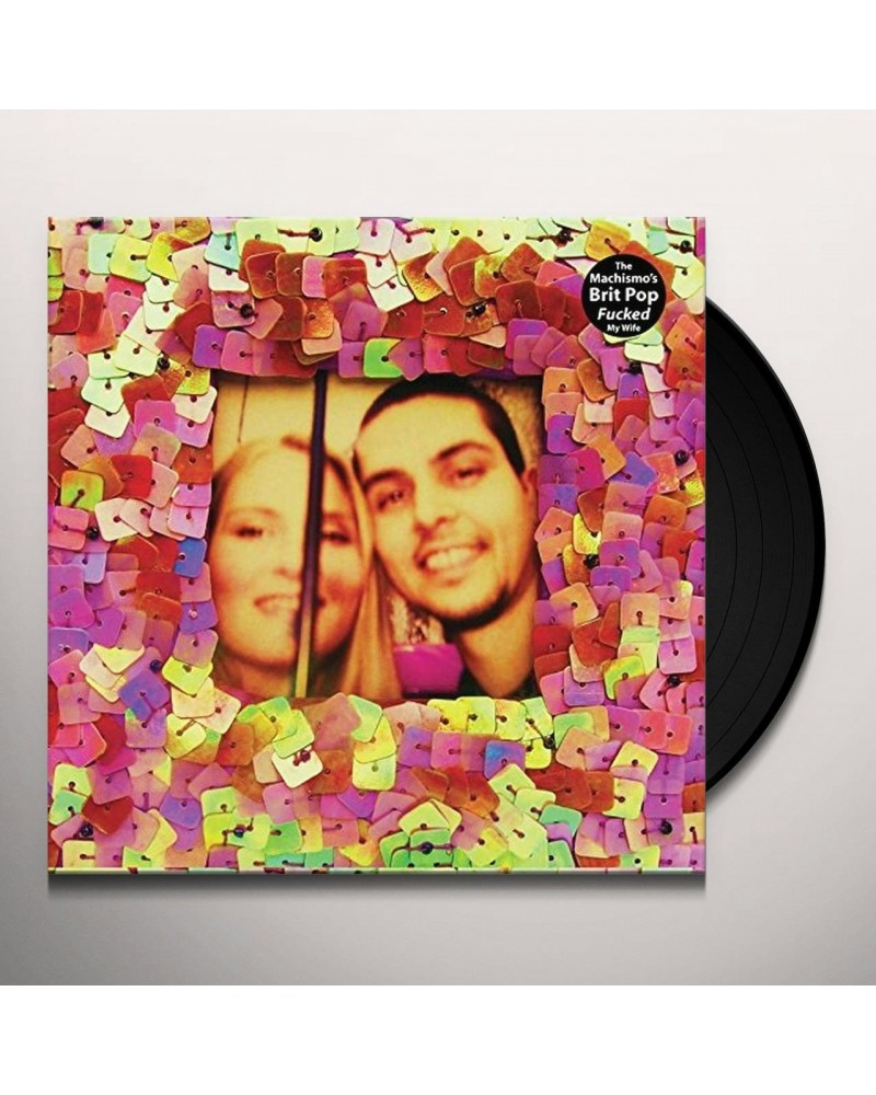 The Machismos BRIT POP FUCKED MY WIFE Vinyl Record - UK Release $14.35 Vinyl