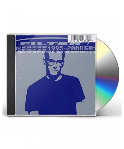 Filter THE VERY BEST THINGS (1995-2008) CD $3.06 CD