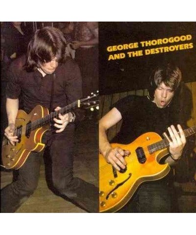 George Thorogood & The Destroyers And The Destroyers CD $5.40 CD