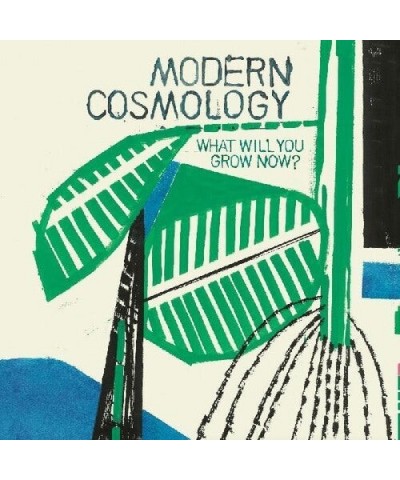 Modern Cosmology WHAT WILL YOU GROW NOW? Vinyl Record $8.67 Vinyl