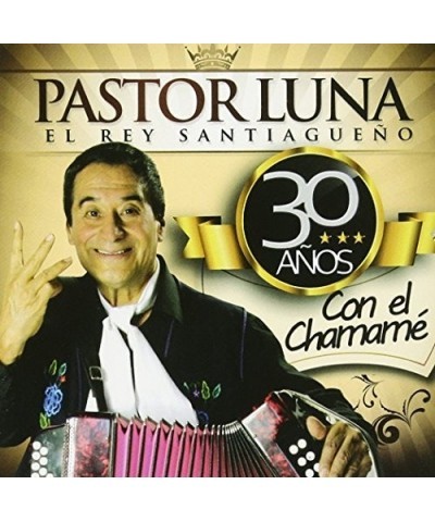 Pastor Luna 30 ANOS CON EL CHAMAME CD $9.16 CD