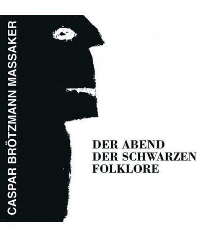 Caspar Brötzmann Massaker ABEND DER SCHWARZEN FOLKLORE Vinyl Record $6.75 Vinyl