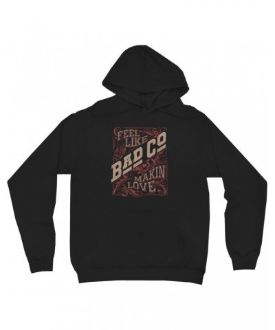 Bad Company Hoodie | Feel Like Makin' Love Design Hoodie $13.18 Sweatshirts