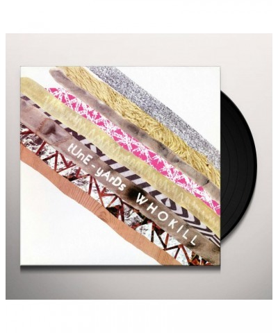 Tune-Yards W H O K I L L Vinyl Record $7.42 Vinyl