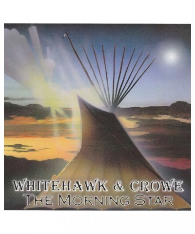 Whitehawk & Crowe MORNING STAR CD $5.04 CD