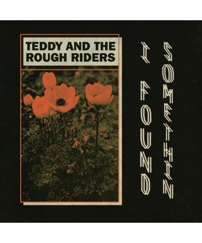 Teddy & the Rough Riders I FOUND SOMETHIN' / NEON COWBOY Vinyl Record $3.83 Vinyl