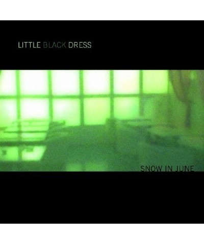 Little Black Dress SNOW IN JUNE CD $5.26 CD